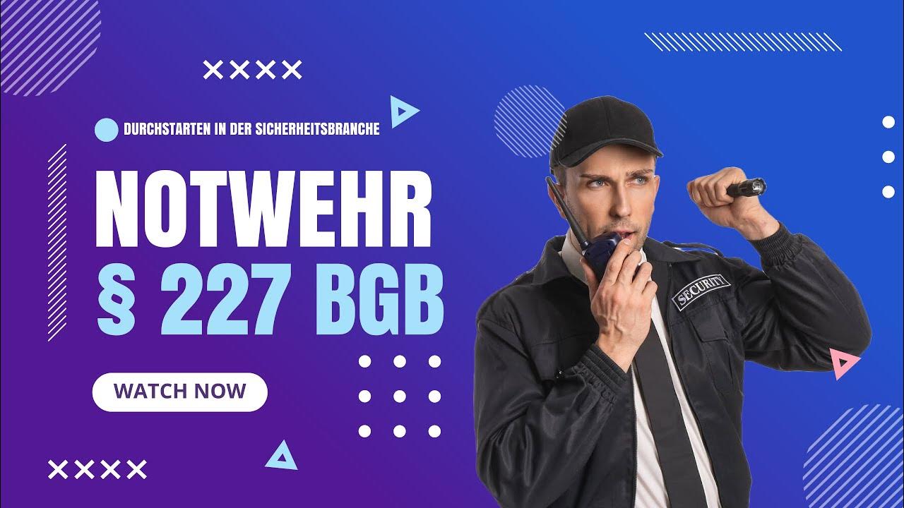 Notwehr verständlich gemacht § 227 BGB