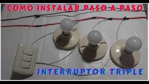 Cómo instalar un Interruptor triple Paso A Paso / Electricidad Básica