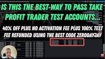 Is This The Best Way To Pass Take Profit Trader Test Accounts?