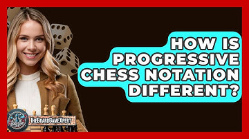 How Is Progressive Chess Notation Different? - The Board Game Xpert