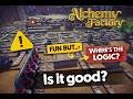 Alchemy Factory - Is it good