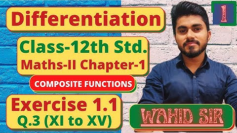 Differentiation | Ex.1.1 | Q.3 | (XI toXV) | Class 12th | Part 2 | New Syllabus 2020-21 | Wahid Sir