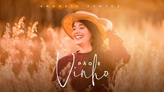 Andreia Santos - Pão e Vinho
