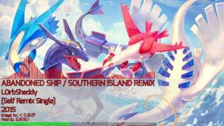 LOrbSheddy - Abandon Ship / Southern Island Remix @KorryNaemon