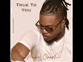 Mike oneal  true to you audio