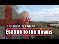 The Quest for England: Escape To The South Downs