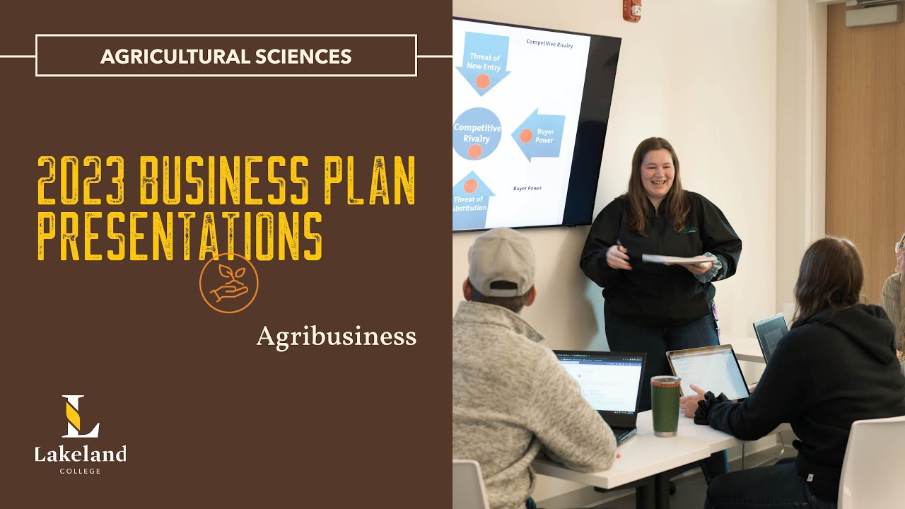 2023 Agribusiness Business Plan Presentations | Lakeland College - YouTube