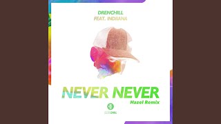 Never Never (Hazel Remix)