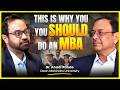 Is doing MBA Worth It? Corporate vs Academic Experince | Ft. Dr. Anadi Pande, Dean Mahindra