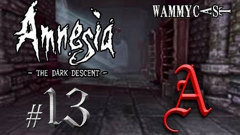 Amnesia:  The Dark Descent - Walkthrough Part 13/15 - TRANSEPT-NAVE  (PC)