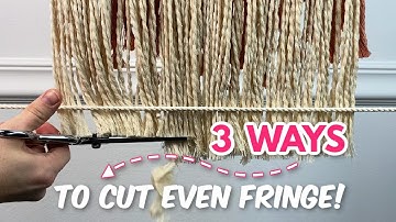 How To Cut Macrame Fringe Evenly (3 Ways!)