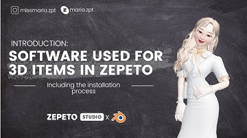 [ZEPETOR CLASS] ZEPETO 3D Item Tutorial 1: Software Used to Make 3D Items in ZEPETO