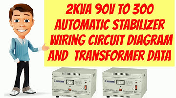 2kva 90v to 300 automatic stabilizer  wiring circuit diagram and  transformer data
