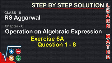 Operations on algebraic expression| Class 8 Exercise 6A Question 1 - 8| RS Aggarwal|Learn maths