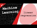 Linear Regression | Machine Learning # 7