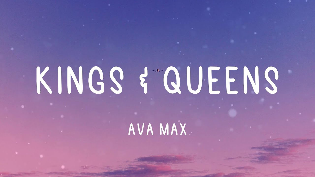 🌞 Ava Max Kings & Queens (Lyric video) YouTube