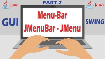 7 - Menu-Bar / JMenuBar - JMenu - JMenuItem in Java Swing - Window Based Apps Java - Hindi / Urdu