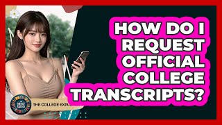 How Do I Request Official College Transcripts?