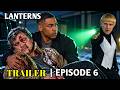 Lanterns Episode 6 Trailer | John Stewart Finally Takes the Ring!