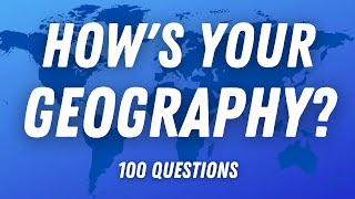 World Geography Quiz  How Many Can You Answer?