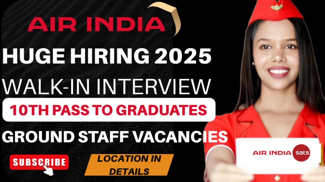 🔥Huge Vacancies by Air India 2025 🔥| Ground Staff Walk-in Interview ...