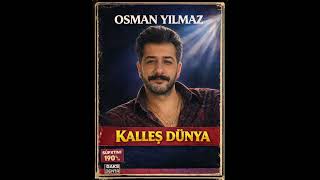 Osman Yılmaz - Kalleş Dünya (MÜSLÜM GÜRSES COVER)