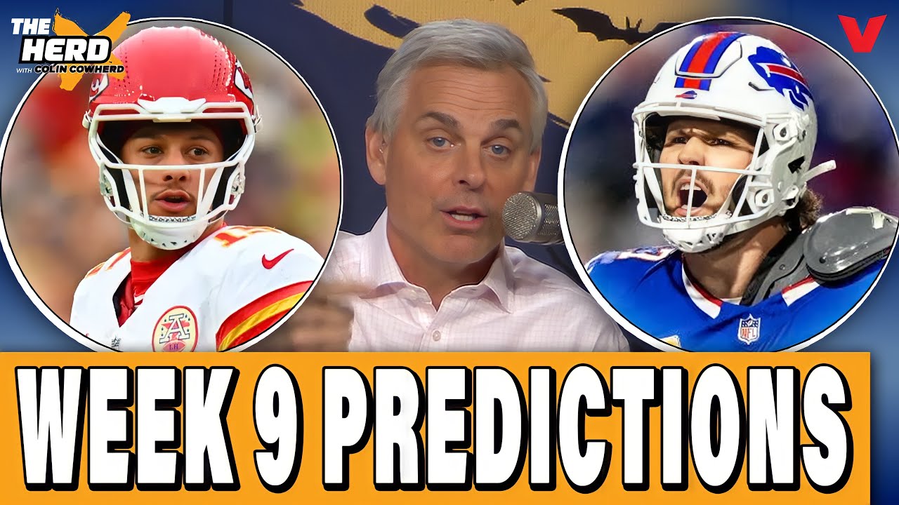 Colin Cowherd's NFL Week 9 Predictions: Chiefs-Bills, 49ers-Giants