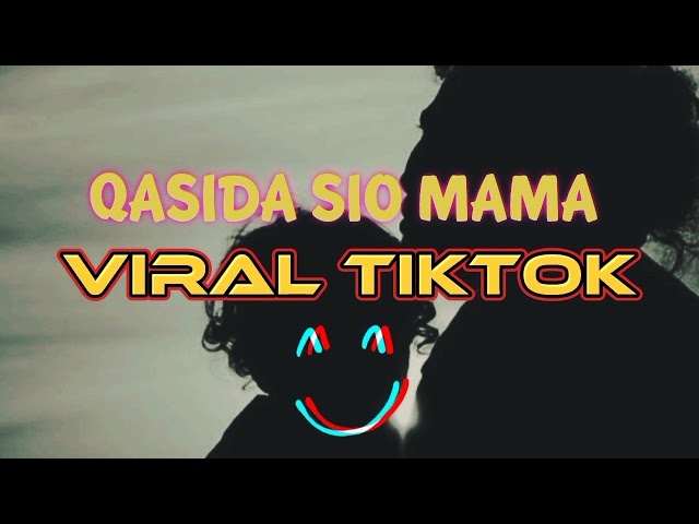 QASIDA SIO MAMA VERSI TERBARU VIRAL TIKTOK 2022‼️ class=