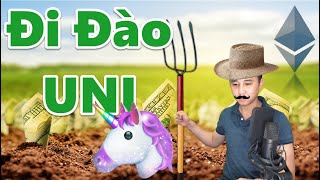 🔴 721 - Lại Đi Làm Nông - Đi Đào UNI (Uniswap) | Đầu Tư Cùng ThuanCapital