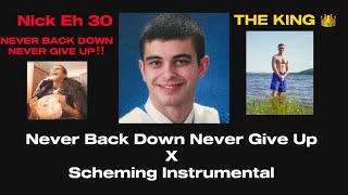 Never Back Down Never Give Up X Scheming Instrumental Nick Eh 30