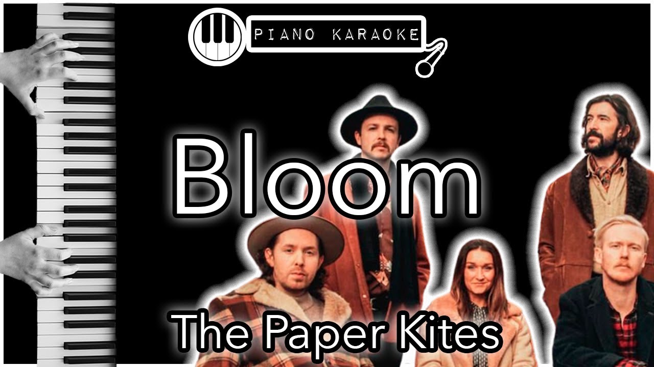 Bloom The Paper Kites Piano Karaoke Instrumental YouTube