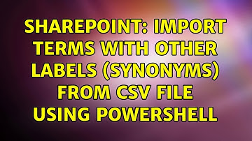 Sharepoint: import terms with other labels (synonyms) from CSV file using powershell