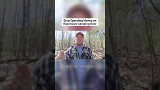 Stop Spending Money on Expensive Camping Gear