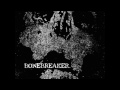 Miniature de la vidéo de la chanson Bonebreaker (Demo)