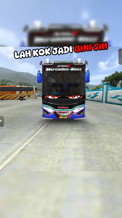BUSSID HABIS UPDATE DAN KOK JADI GINI SIH #bussid #bus #truk