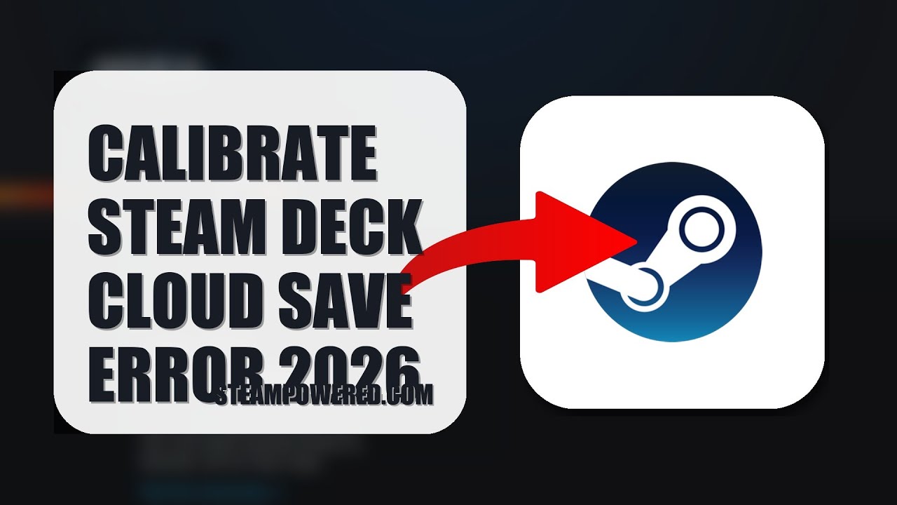 How To Calibrate Steam Deck Cloud Save Error 2026 (QUICK FIX)