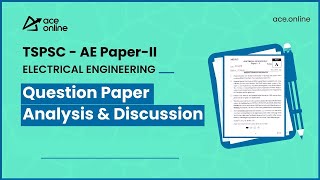 TSPSC AE Paper - II ( Electrical Engineering) Question Paper Analysis & Discussion | ACE Online