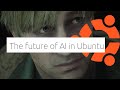 AI is coming to Ubuntu