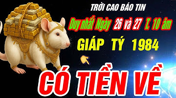 Trời cao báo tin Tuổi GIÁP TÝ 1984 NHẬN VẬN MAY CỰC ĐỎ CỰC GIÀU đúng 2 ngày tới