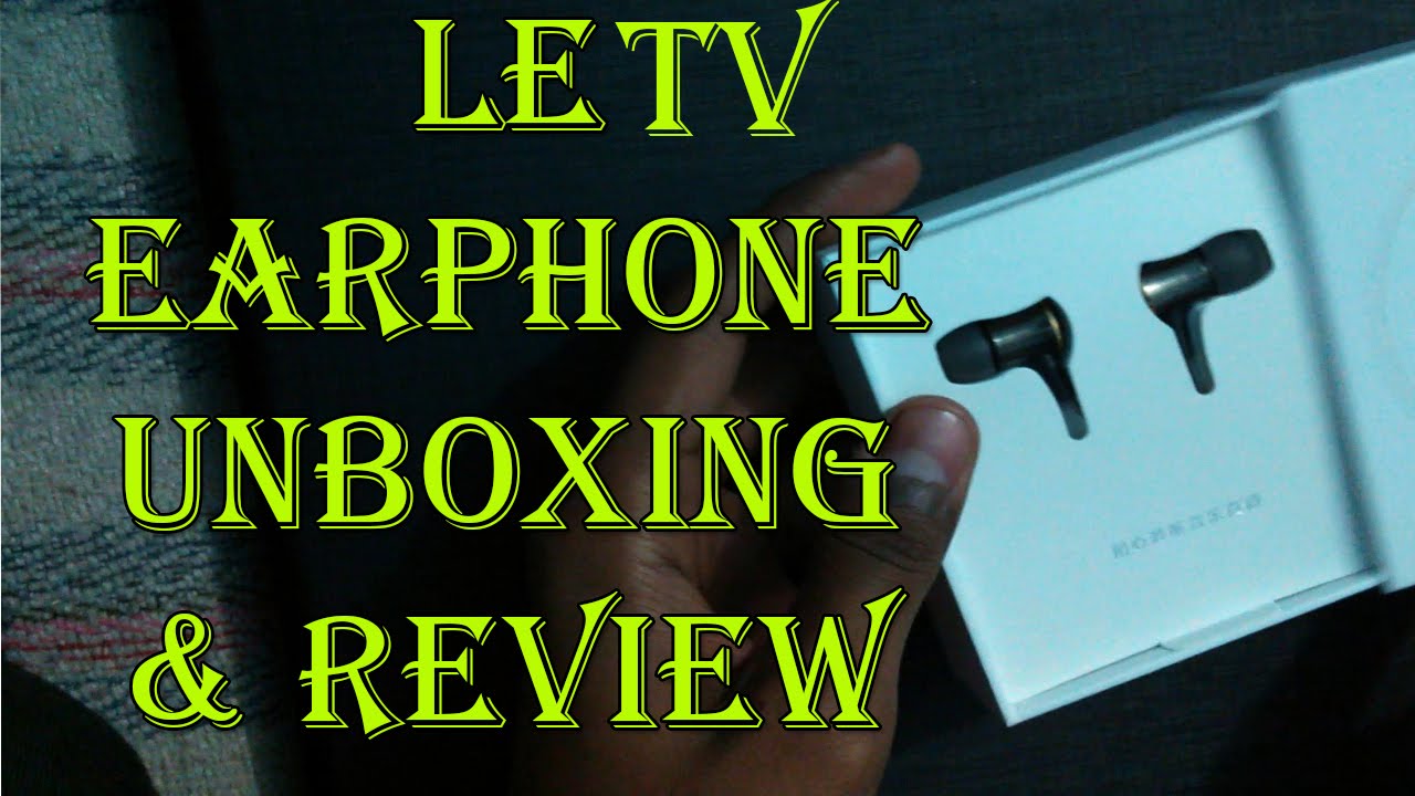 LETV Earphones | Unboxing | review