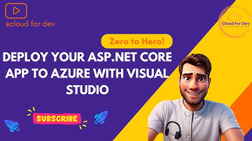 Deploy Your ASP.NET Core App to Azure with Visual Studio: Zero to Hero!