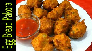 Egg Bread Pakora Recipe | Tasty Snacks | Pakoda Ideas