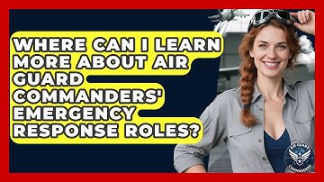 Where Can I Learn More About Air Guard Commanders