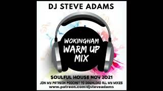 Wokingham Warm Up Mix - Soulful House Nov 2021