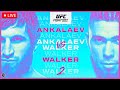 Ufc fight night ankalaev vs walker  live stream  mma fight companion  ufc vegas 84  apex