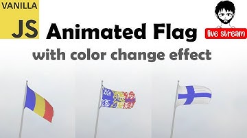 Animated Flag With Color Change Effect (Vanilla JavaScript Tutorial)