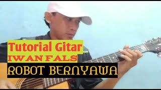 Tutorial Gitar IWAN FALS - ROBOT BERNYAWA