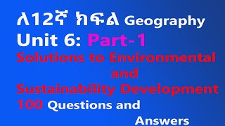 Grade 12 Geography Unit 6 | Part-1 Solutions to Environmental and Sustainability Development QA