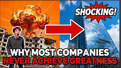 Why Most Companies Never Achieve Greatness. Based on Good to Great by Jim Collins