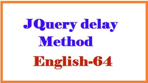 JQuery delay Method in English-64-vlr training